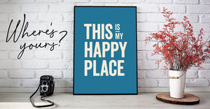 Where's you happy place? Bold, modern and original poster designs.